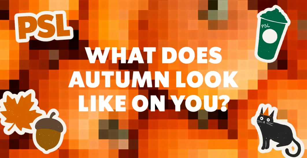 What does autumn look like on you?